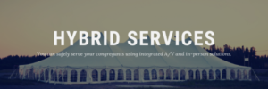 Hybrid Worship Services